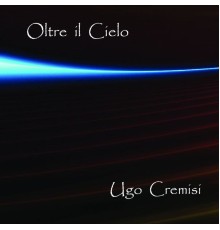 Ugo Cremisi - Oltre il cielo