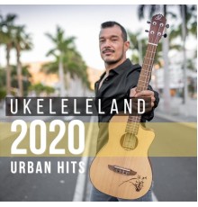 Ukeleleland - Urban Hits 2020