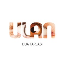 Ulan - Dua Tarlası