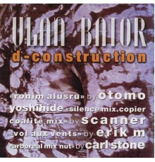 Ulan Bator - D-construction