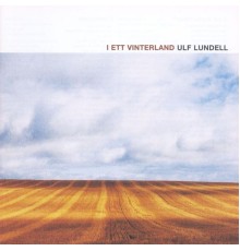 Ulf Lundell - I Ett Vinterland