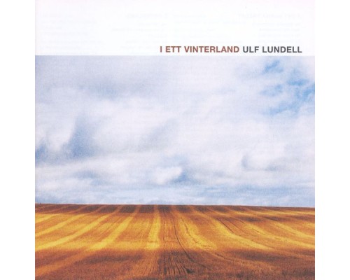 Ulf Lundell - I Ett Vinterland