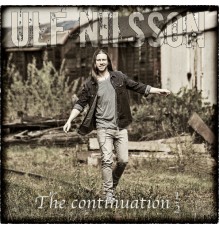 Ulf Nilsson - The Continuation 1/2