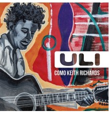 Uli - Como Keith Richards