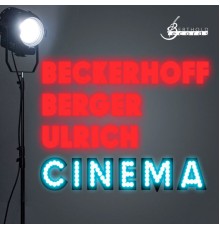 Uli Beckerhoff, Michael Berger, Stefan Ulrich - Cinema