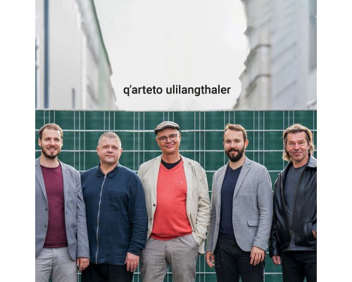 Uli Langthaler - q'arteto ulilangthaler