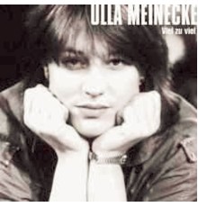 Ulla Meinecke - Viel zu Viel