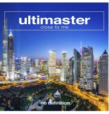 Ultimaster - Close to Me