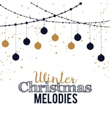 Ultimate Christmas Songs - Winter Christmas Melodies