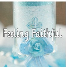 Ultimate Christmas Songs - Feeling Faithful