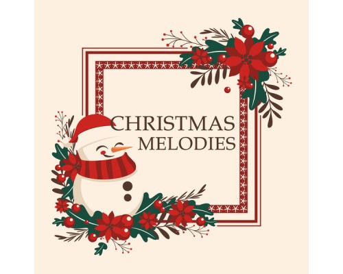 Ultimate Christmas Songs - Christmas Melodies