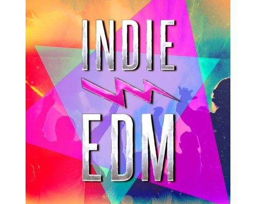 Ultimate Dance Hits - Indie EDM (Discover Some of the Best EDM, Dance, Dubstep and Electronic Party Music from Upcoming Underground Bands and Artists)