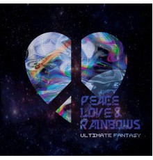 Ultimate Fantasy - Peace, Love & Rainbows