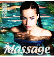 Ultimate Massage Music Ensemble - Massage Music: Peaceful Spa Songs for Stress Relief & Healing