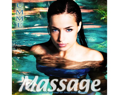 Ultimate Massage Music Ensemble - Massage Music: Peaceful Spa Songs for Stress Relief & Healing Ultimate Massage Music Ensemble - Massage Music: Peaceful Spa Songs for Stress Relief & Healing