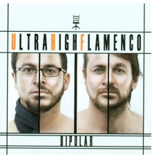 Ultra High Flamenco - Bipolar