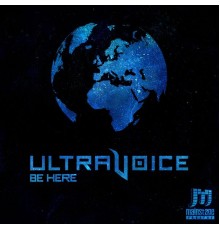 Ultravoice - Be Here