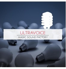 Ultravoice - Magic Sound Factory