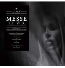 Ulver - Messe I.X-Vi.X