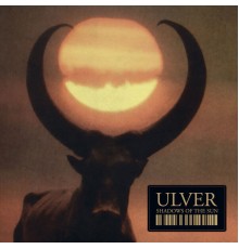 Ulver - Shadows of the Sun