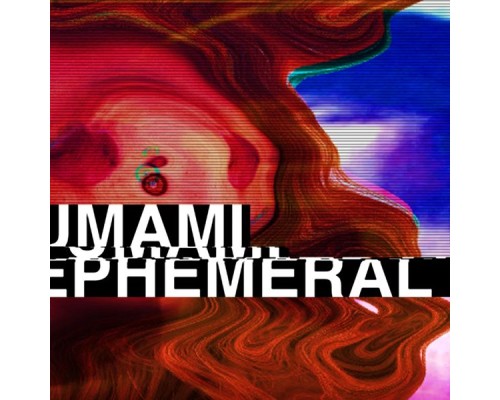 Umami - Ephemeral