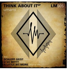 Umami - Think About It EP