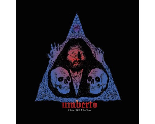 Umberto - From the Grave…