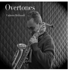 Umberto Behboudi - Overtones