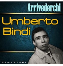 Umberto Bindi - Arrivederci  (Remastered)