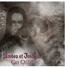 Umbra et Imago - Get Off