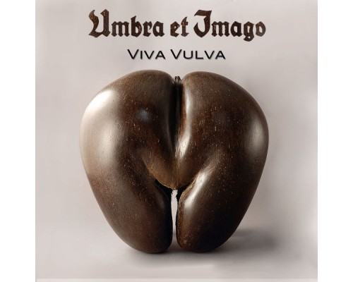 Umbra et Imago - Viva Vulva