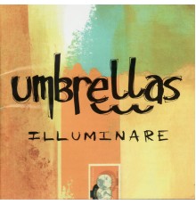 Umbrellas - Illuminare