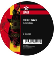 Ummet Ozcan - Chica Good