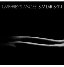 Umphrey's McGee - Similar Skin