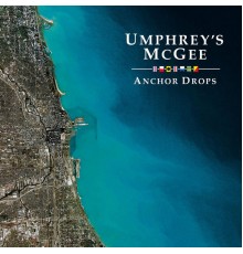 Umphrey's McGee - Anchor Drops