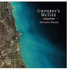 Umphrey's McGee - Anchor Drops Redux