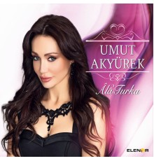 Umut Akyürek - Âlâ' Turka