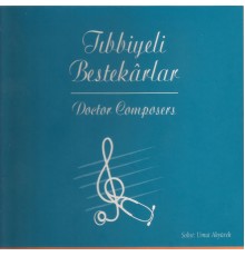 Umut Akyürek - Tıbbiyeli Bestekarlar