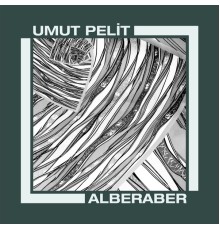 Umut Pelit - ALBERABER