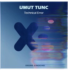 Umut Tunc - Technical Error