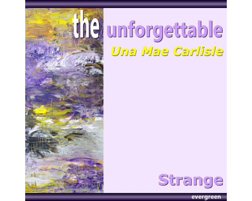 Una Mae Carlisle - Strange