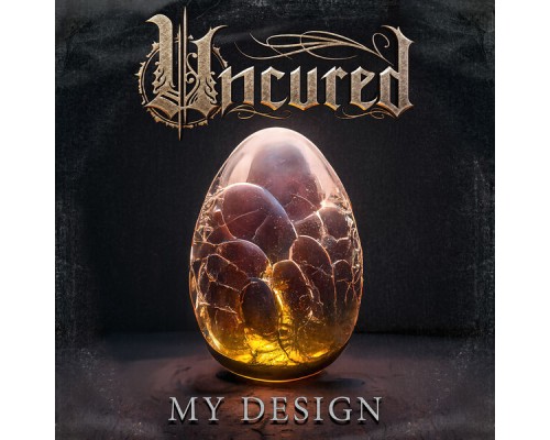 Uncured - My Design