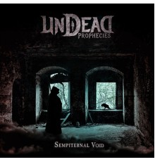 Undead Prophecies - Sempiternal Void