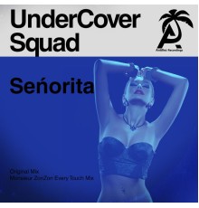 UnderCover Squad - Señorita