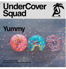 UnderCover Squad - Yummy