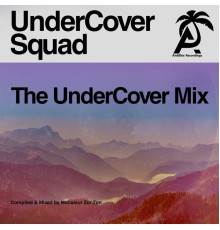 UnderCover Squad - The Undercover Mix