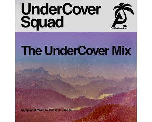 UnderCover Squad - The Undercover Mix