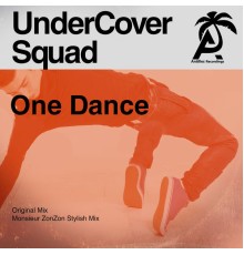 UnderCover Squad - One Dance