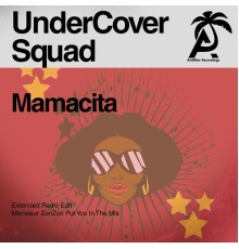 UnderCover Squad - Mamacita