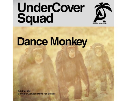 UnderCover Squad - Dance Monkey